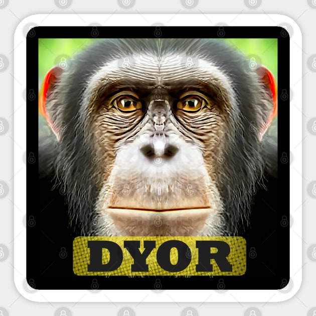 DYOR Funny Monkey Humorous Apes Animals Sticker by PlanetMonkey